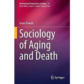 Jason Powell: Sociology of Aging and Death