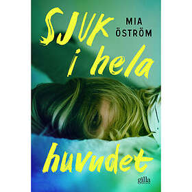Mia Öström: Sjuk i hela huvudet