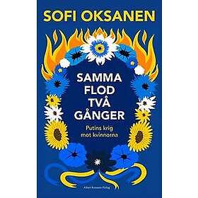 Sofi Oksanen: Samma flod två gånger --