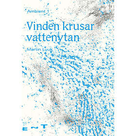 Martin Luuk: Vinden krusar vattenytan