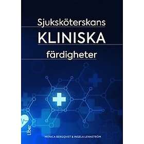 Monica Bergqvist, Ingela Lennström: Sjuksköterskans kliniska färdigheter