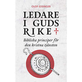 Olof Edsinger: Ledare i Guds rike