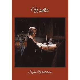 Sylve Wahlström: Walter