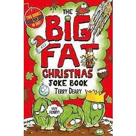 Terry Deary: xhe Big Fat Father Christmas Joke Book