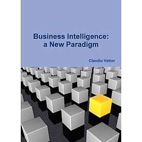 claudio vettor: Business Intelligence: a New Paradigm