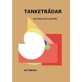 Ali Fakhar: Tanketrådar Om livet i samhälle