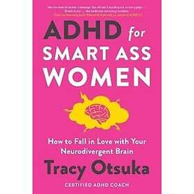 Tracy Otsuka: ADHD For Smart Ass Women