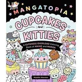 Maddie Morales: Mangatopia: Cupcakes and Kitties
