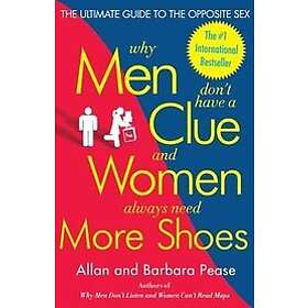 Barbara Pease, Allan Pease: Why Men Don't Have a Clue and Women Always Need More
