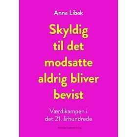 Skyldig til det modsatte aldrig bliver bevist