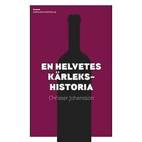 Christer Johansson: En helvetes kärlekshistoria