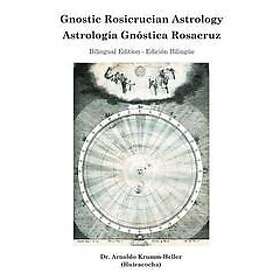 Daath Gnosis, Arnoldo Krumm-Heller: Gnostic Rosicrucian Astrology