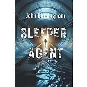 John Birmingham: Sleeper Agent