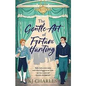 KJ Charles: The Gentle Art of Fortune Hunting