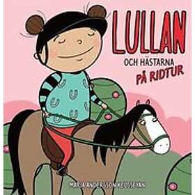 Maria Andersson Keusseyan: Lullan och hästarna på ridtur