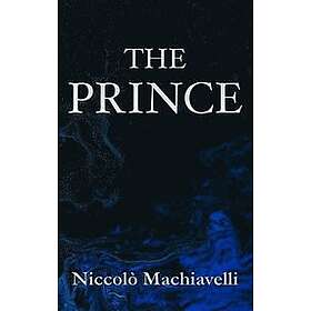 Niccol MacHiavelli: The Prince Niccol Machiavelli