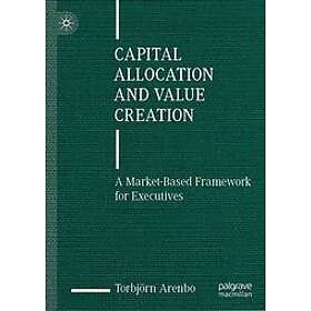 Torbjrn Arenbo: Capital Allocation and Value Creation