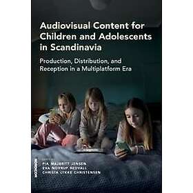 Audiovisual Content for Children and Adolescents in Scandinavia : Production, Di