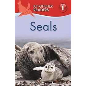 Kingfisher Readers: Seals (Level 1 Beginning to Read)