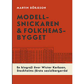 Modellsnickaren och folkhemsbygget