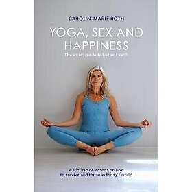 YOGA, SEX AND HAPPINESS