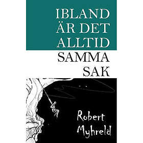 Ibland är det alltid samma sak