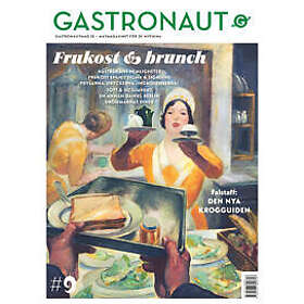 Gastronaut. Frukost & brunch