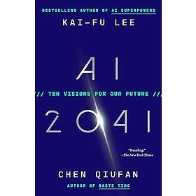 AI 2041: Ten Visions for Our Future