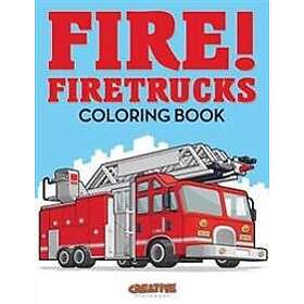 Fire! Firetrucks Coloring Book