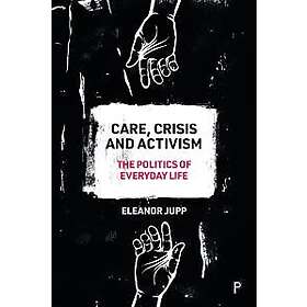 Care, Crisis and Activism