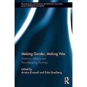 Making Gender, Making War