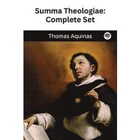 Thomas Aquinas: The Summa Theologica of St. Thomas Aquinas