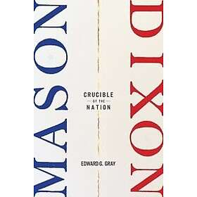 Edward G Gray: Mason-Dixon