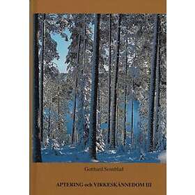 Gotthard Sennblad: Aptering och virkeskännedom III