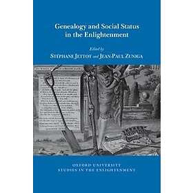 Stphane Jettot, Jean-Paul Zuiga: Genealogy and Social Status in the Enlightenment