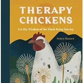 Tedra Hamel: Therapy Chickens