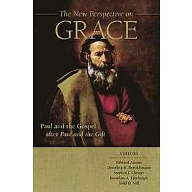 Edward Adams, Dorothea H Bertschmann, Stephen J Chester, Jonathan A Linebaugh, Todd D Still: The New Perspective on Grace
