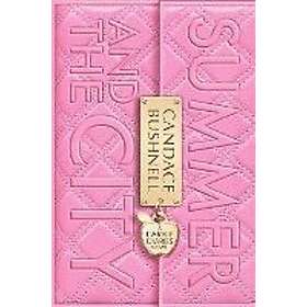 Candace Bushnell: Summer And The City