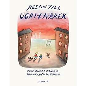 Thomas Tidholm, Anna-Clara Tidholm: Resan till Ugri-La-Brek