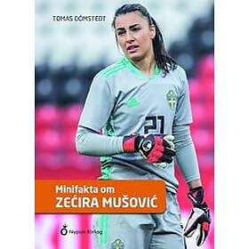 Tomas Dömstedt: Minifakta om Zecira Musovic