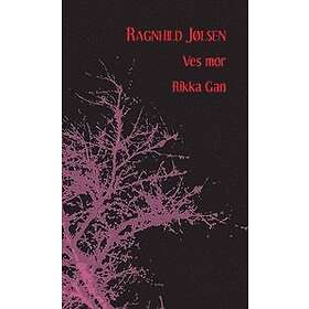 Ragnhild Jølsen: Ves mor och Rikka Gan