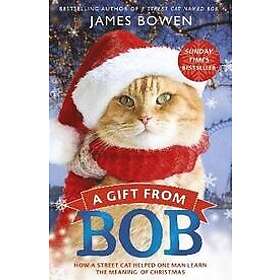 James Bowen: A Gift from Bob