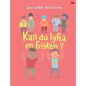 Jonas Lindén: Kan du lyfta en fröken?