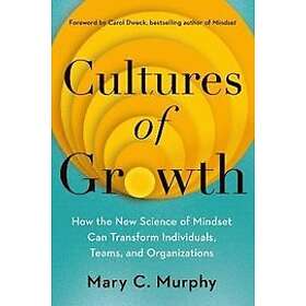 Mary C Murphy: Cultures of Growth