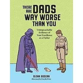 Glenn Boozan: There Are Dads Way Worse Than You