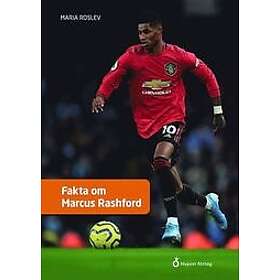 Maria Roslev: Fakta om Marcus Rashford