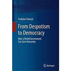 Torbjörn Tännsjö: From Despotism to Democracy