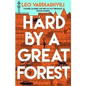 Vardiashvili Leo Vardiashvili: Hard By A Great Forest