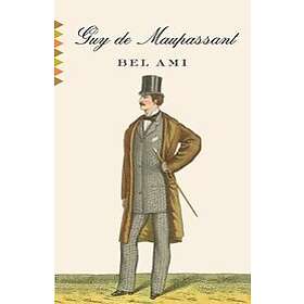 Guy de Maupassant: Bel Ami