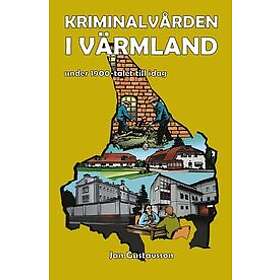 Jan Gustavsson: Kriminalvården i Värmland